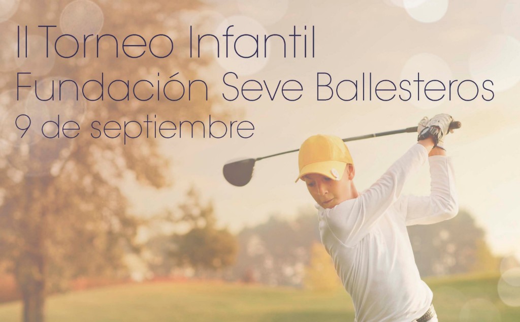 II Torneo Infantil Fundación Seve Ballesteros, 9 de septiembre - Buenavista Golf - 