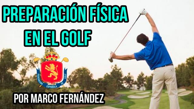 Seminarios Técnicos RFEG: Los Fundamentos de la Preparación Física en Golf