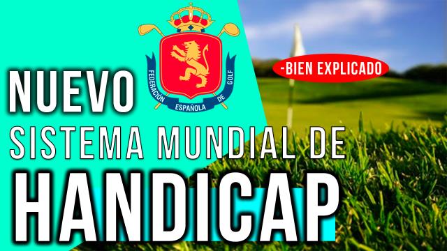Así es el nuevo Sistema Mundial de Hándicap