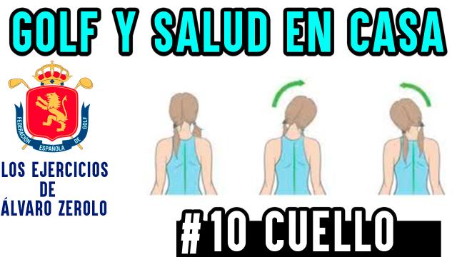 Golf y Salud en casa: Los ejercicios de Álvaro Zerolo – Cuello