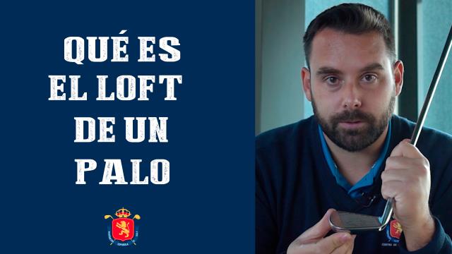 ¿Qué es el loft de un palo de golf?