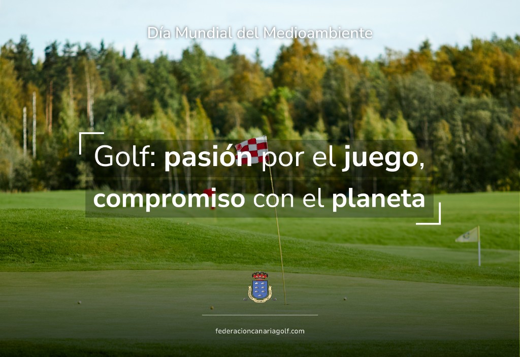 Golf: pasión por el juego, compromiso con el planeta